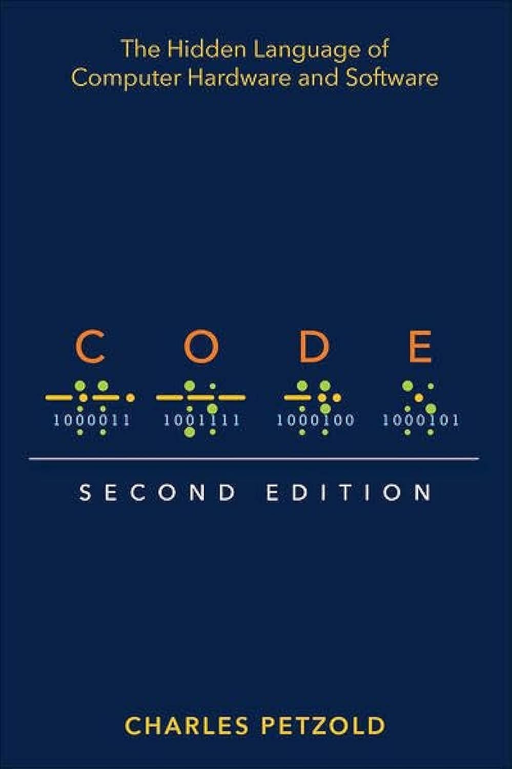 Code: The Hidden Language of Computer Hardware and Software