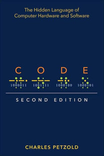 Code: The Hidden Language of Computer Hardware and Software