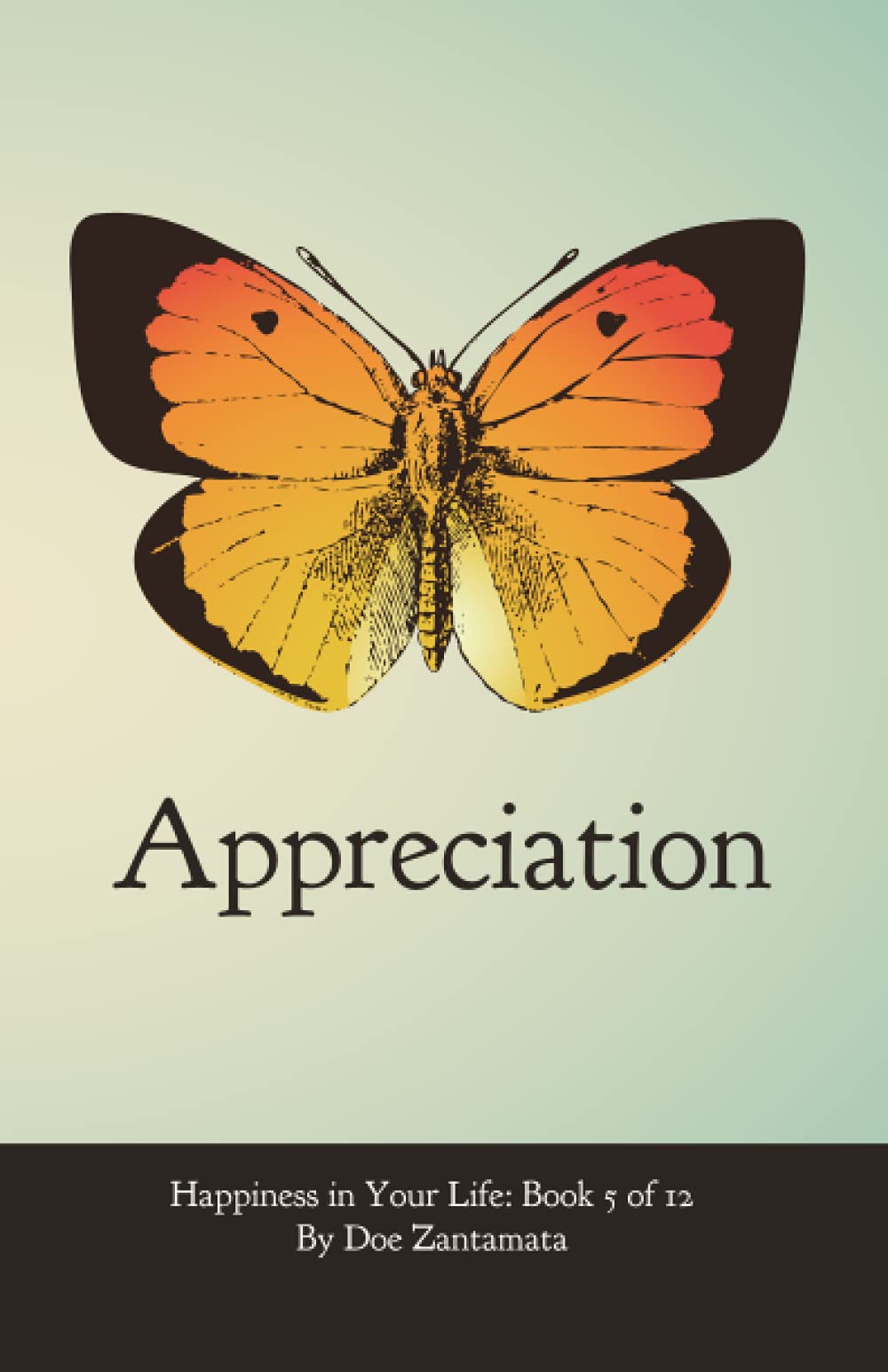Happiness in Your Life - Book Five: Appreciation