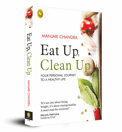 Eat Up, Clean Up : Your Personal Journey To A Healthy Life