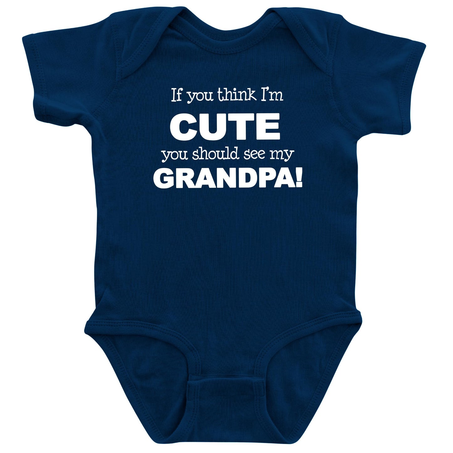 Apericots Cute Baby Short Sleeve Bodysuit, 100% Cotton: If You Think I'm Cute, You Should See My Grandpa (6 months)