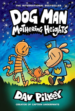 Dog Man 10: Mothering Heights (The New Blockbusting International Bestseller)