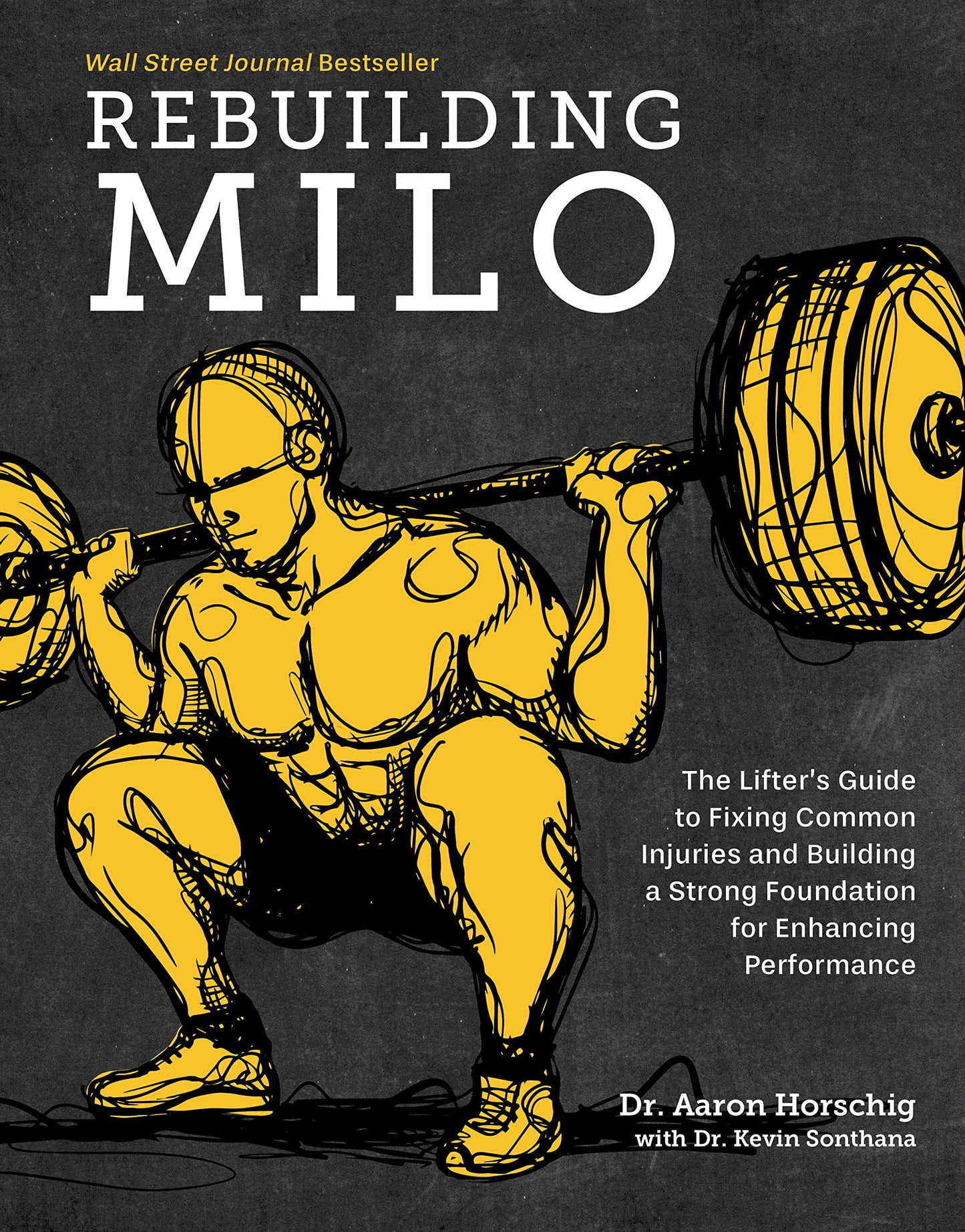 Rebuilding Milo: The Lifter's Guide to Fixing Common Injuries and Building a Strong Foundation for Enhancing Performance